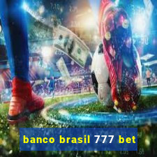 banco brasil 777 bet